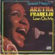 ARETHA FRANKLIN - Spanish Harlem / Lean on me